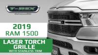 2019 Ram Laser Torch Series Grille with Stainless Trim